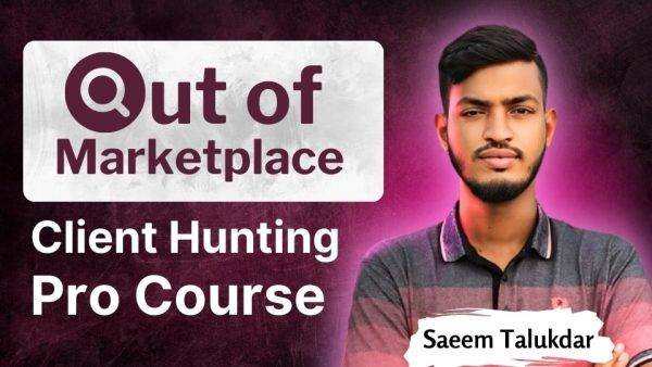 Out of Marketplace Client Hunting Pro Course