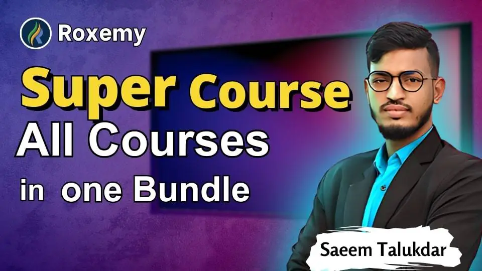Roxemy Super Course: All courses in One Bundle
