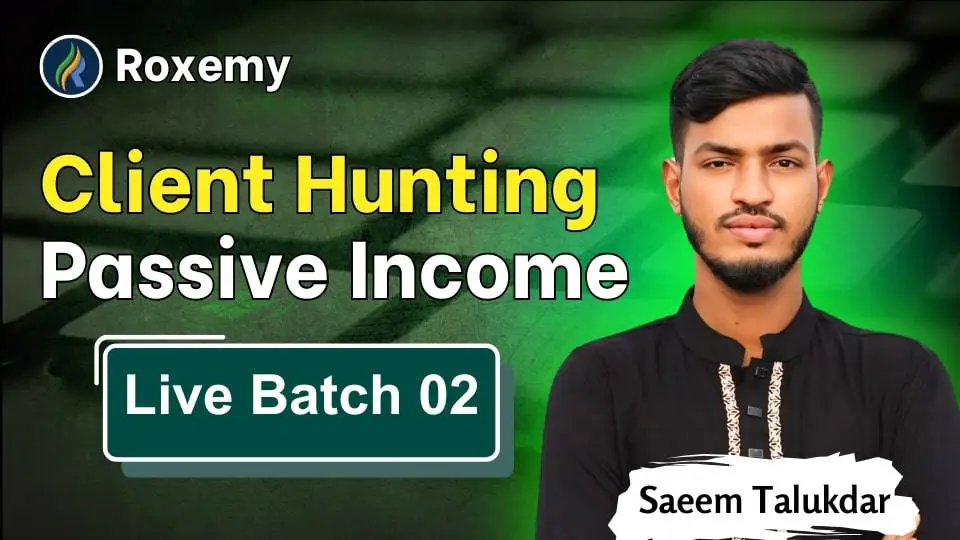 Roxemy Client Hunting and Passive Income (Live Batch-2)